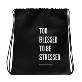 Too Blessed Drawstring Bag PBM™